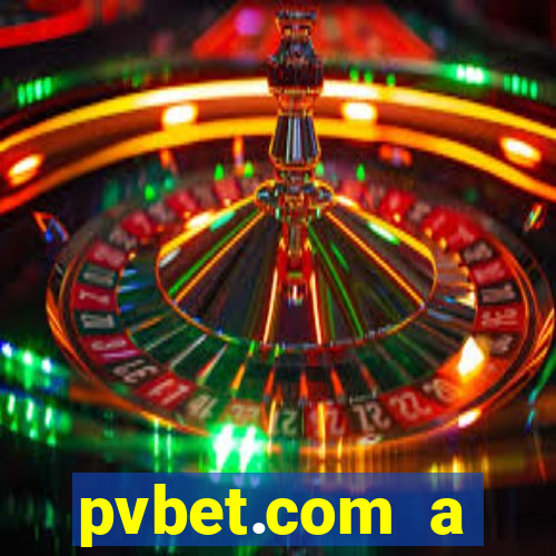 pvbet.com a plataforma de jogos de cassino